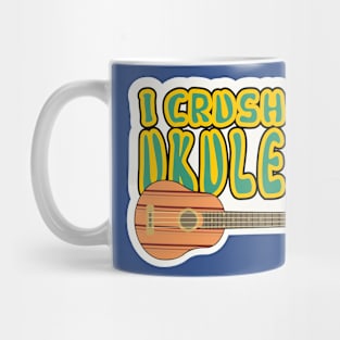 I crush on ukulele Mug